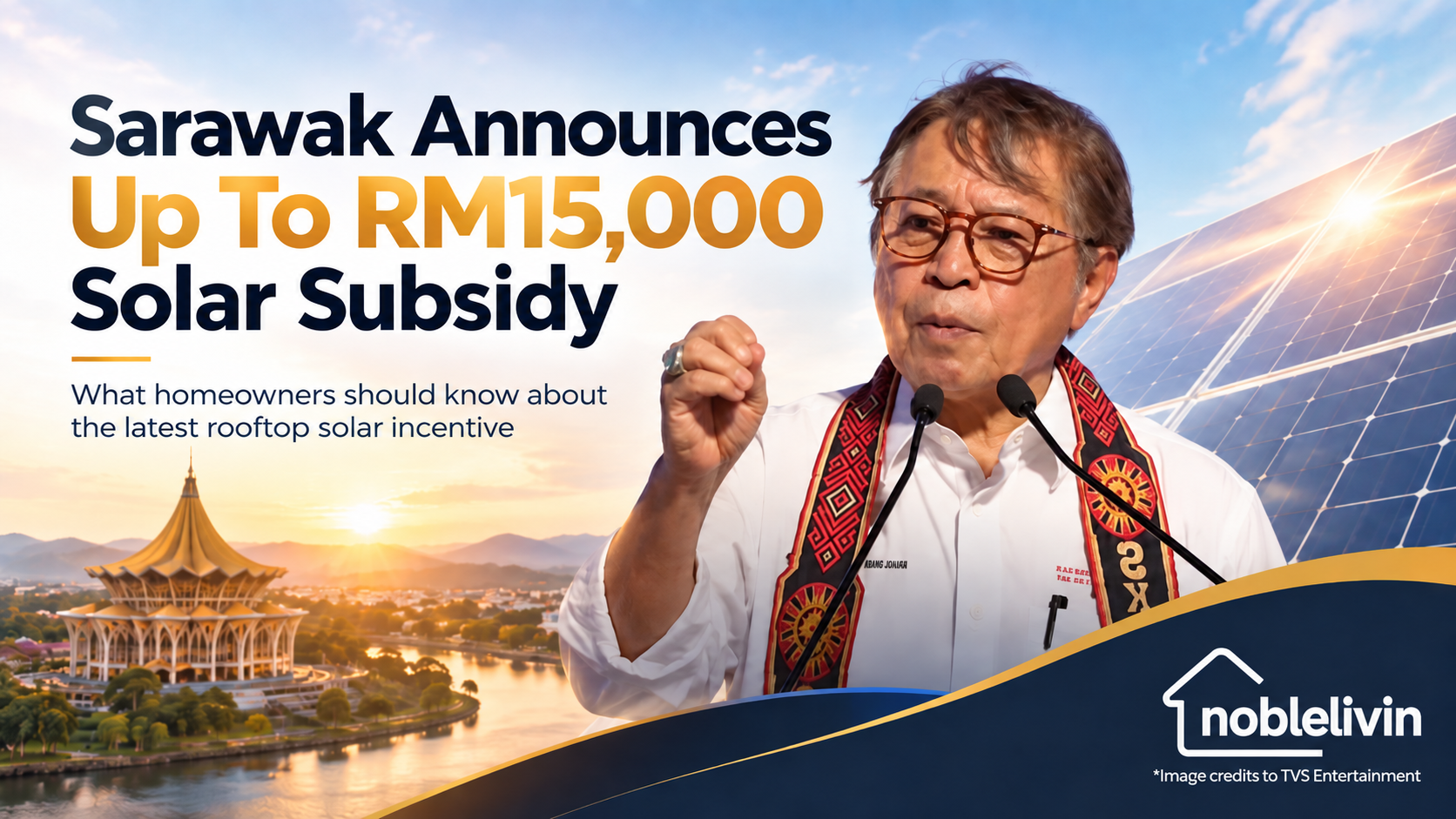 sarawak-nem-subsidy-up-to-rm15000-for-solar-system-announced-by-tan-sri-abang-johari-tun-openg-2026-latest-update